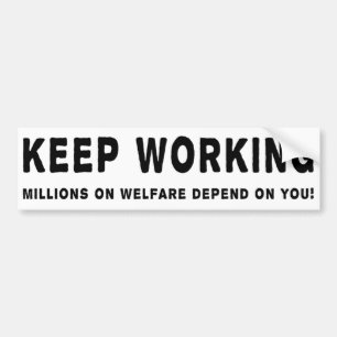 Keep Working Bumpersticker Bumper Sticker