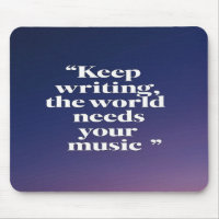 Keep Writing The World Needs Your Music option 4