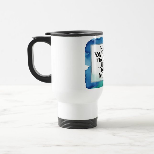 Keep Writing The World Needs Your Music Travel Mug (Left)