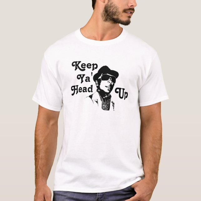 Keep, Ya', Head, Up T-Shirt (Front)
