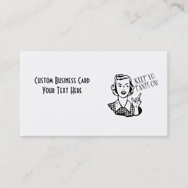 Keep Yo Pants On! - Retro Housewife Business Card (Front)