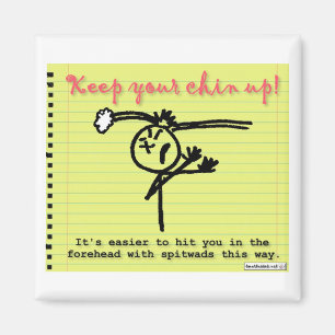 Keep Your Chin Up Magnet