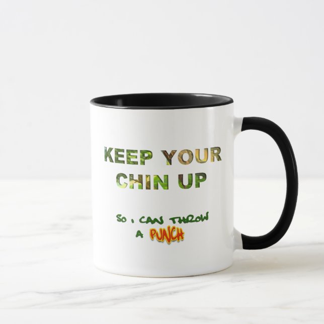 Keep Your Chin Up... So I Can Throw A Punch Mug (Right)