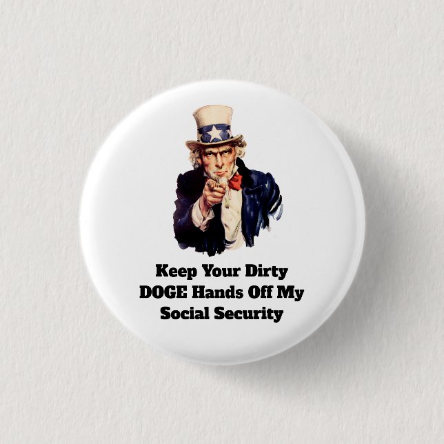 Keep Your Dirty DOGE Hands Off My Social Security 3 Cm Round Badge (Front)