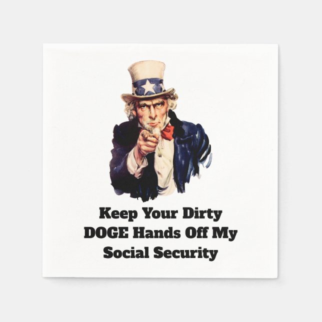 Keep Your Dirty DOGE Hands Off My Social Security Napkin (Front)