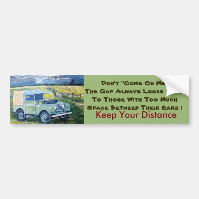 Keep Your Distance Bumper Sticker (Front)