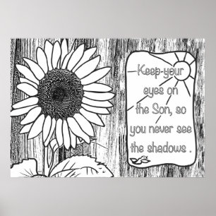 Keep your eyes on the Son, sunflower coloring Poster