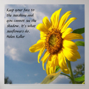 Keep your face to the sunshine and ... poster