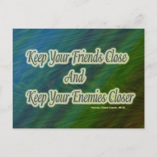 keep your friends close and your enemies closer postcard