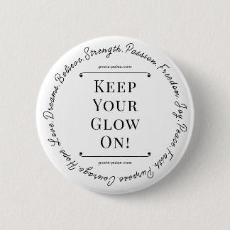 Keep Your Glow On! Button