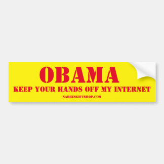 KEEP YOUR HANDS OFF MY INTERNET OBAMA BUMPER STICKER