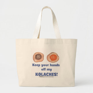 Keep your hands off my KOLACHES Large Tote Bag