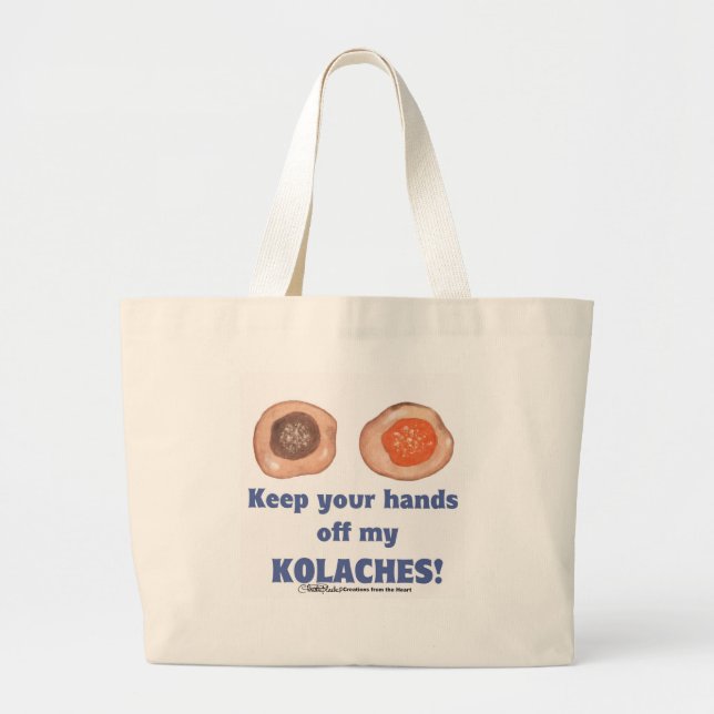 Keep your hands off my KOLACHES Large Tote Bag (Front)