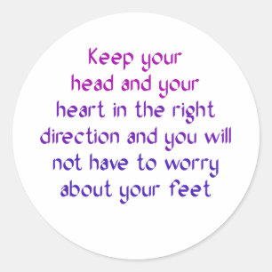 Keep your head and your heart in the right classic round sticker