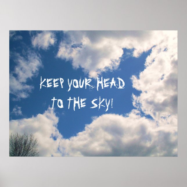 KEEP YOUR HEAD TO THE SKY poster (Front)