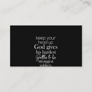 keep your head up god gives his hardest battles to business card