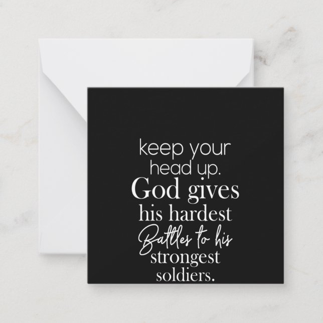 keep your head up god gives his hardest battles to card (Front)