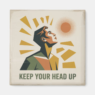 Keep Your Head Up Magnet