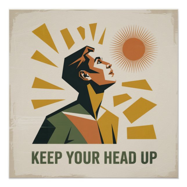 Keep Your Head Up Poster (Front)