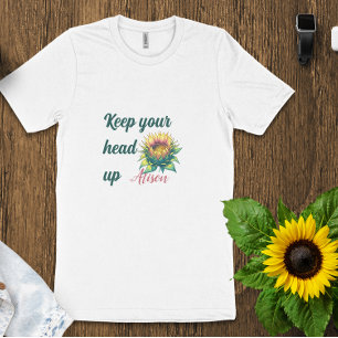 Keep Your Head Up T-Shirt