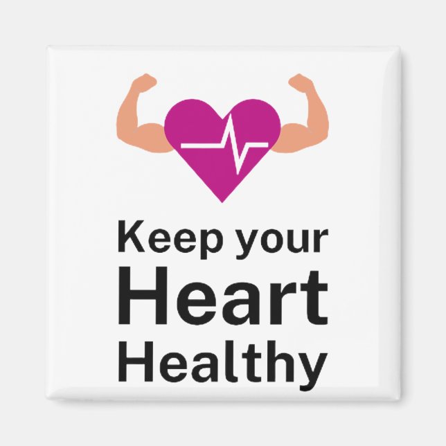 Keep your Heart Healthy Magnet (Front)