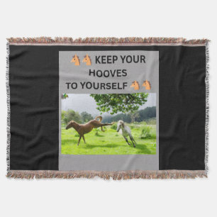 🐴🐴 KEEP YOUR HOOVES TO YOURSELF 🐴🐴 THROW BLANKET