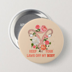 Keep Your Laws Off My Body   Pro-choice 7.5 Cm Round Badge