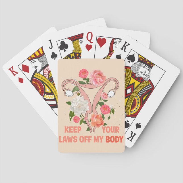 Keep Your Laws Off My Body | Pro-choice Playing Cards (Back)