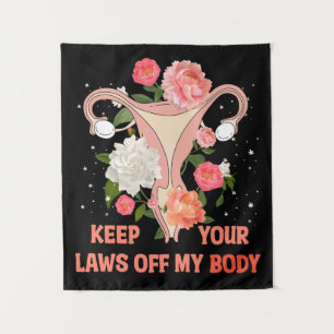 Keep Your Laws Off My Body Tapestry