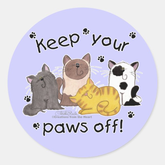 Keep Your Paws Off (cats) Classic Round Sticker (Front)