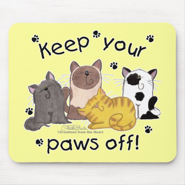 Keep Your Paws Off (cats) Mouse Mat (Front)