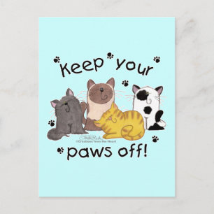 Keep Your Paws Off (cats) Postcard