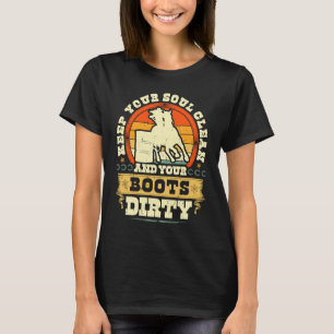 Keep Your Soul Clean Boots Dirty Cowgirl Retro Bar T-Shirt