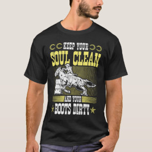 Keep Your Soul Clean Boots Dirty Rodeo Cowgirl Bar T-Shirt