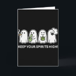 Keep Your Spirits High Ghost Smoking Weed Hallowee Card<br><div class="desc">Keep Your Spirits High Ghost Smoking Weed Halloween</div>