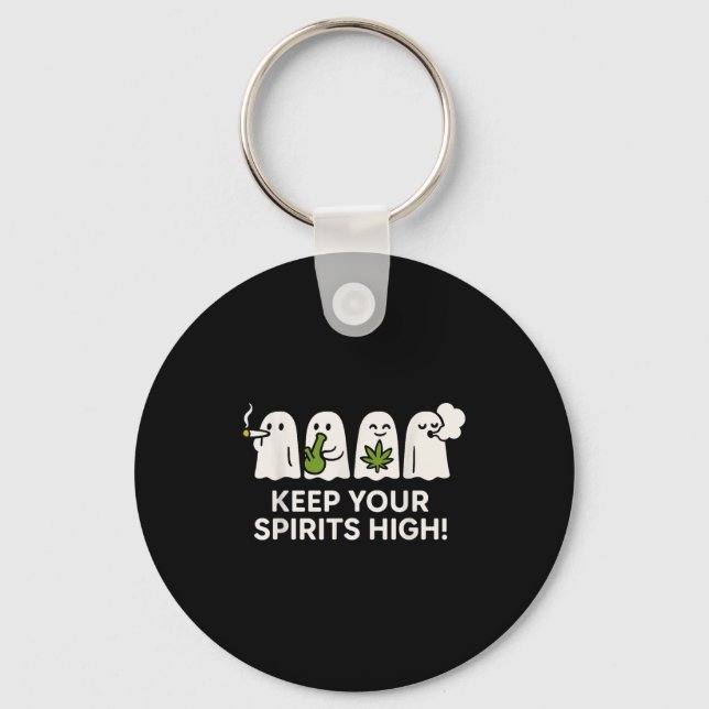 Keep Your Srits High Ghost Smoking Weed Halloween  Key Ring (Front)