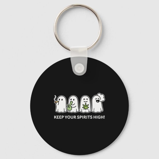 Keep Your Srits High Ghost Smoking Weed Halloween  Key Ring (Front)