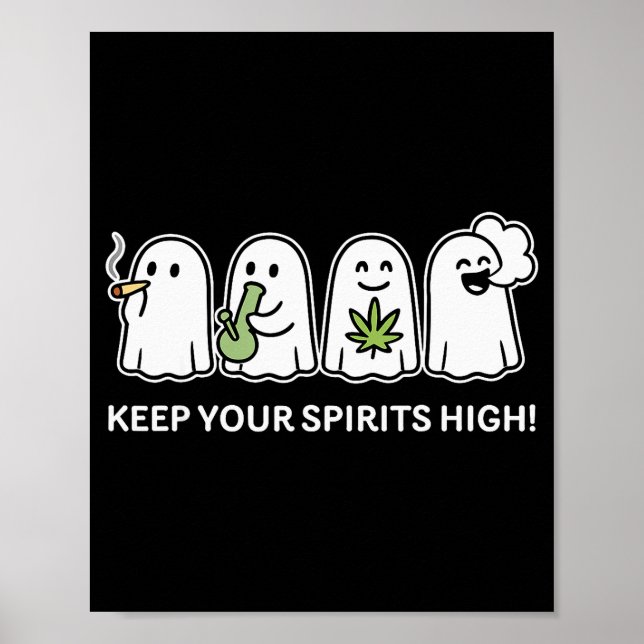 Keep Your Srits High Ghost Smoking Weed Halloween  Poster (Front)