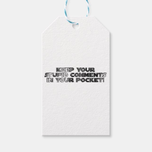 Keep your stupid comments gift tags (Front)