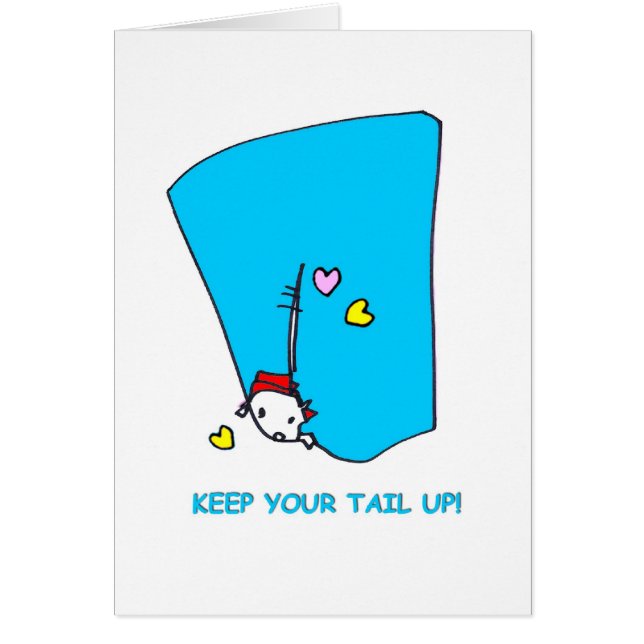 Keep Your Tail Up-On White-Blank Inside (Front)
