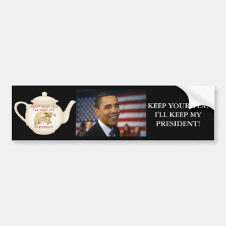 KEEP YOUR TEA! BUMPER STICKER