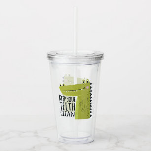 Keep Your Teeth Clean Acrylic Tumbler