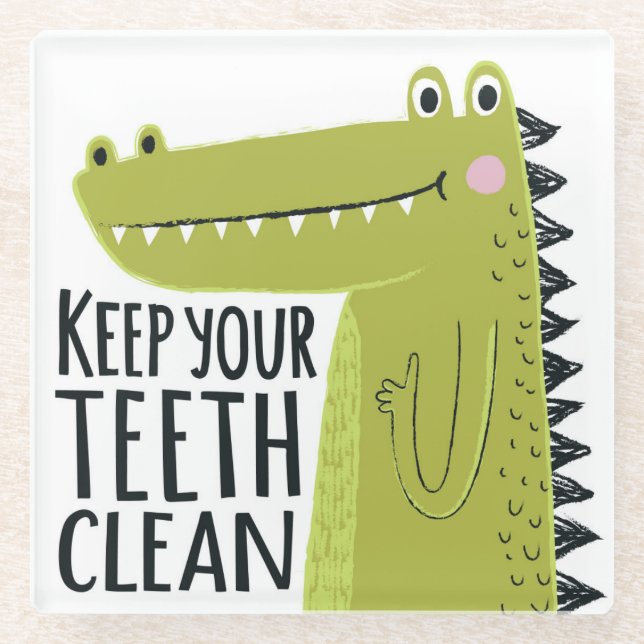 Keep Your Teeth Clean Glass Coaster (Front)