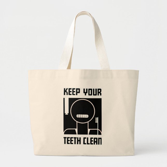 Keep Your Teeth Clean Large Tote Bag (Front)