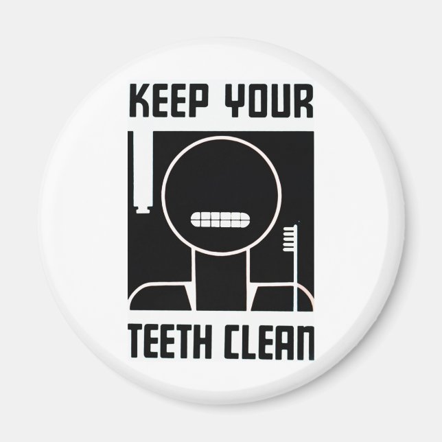 Keep Your Teeth Clean Magnet (Front)