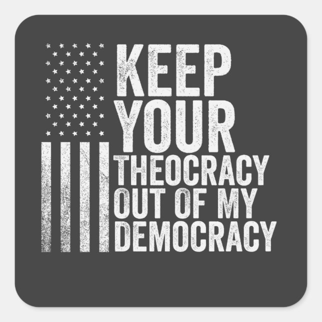 Keep Your Theocracy Our of my Democracy Harris  Square Sticker (Front)