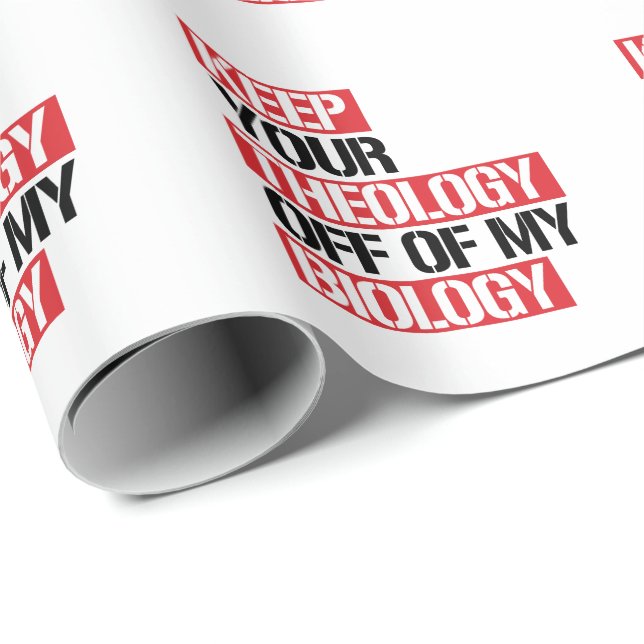 Keep Your Theology Off of my Biology Wrapping Paper (Roll Corner)