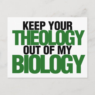 Keep your theology out of my biology postcard
