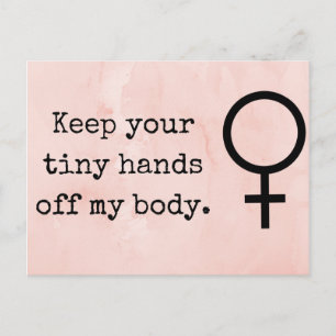 Keep your tiny hands off my body. postcard