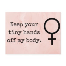Keep your tiny hands off my body.